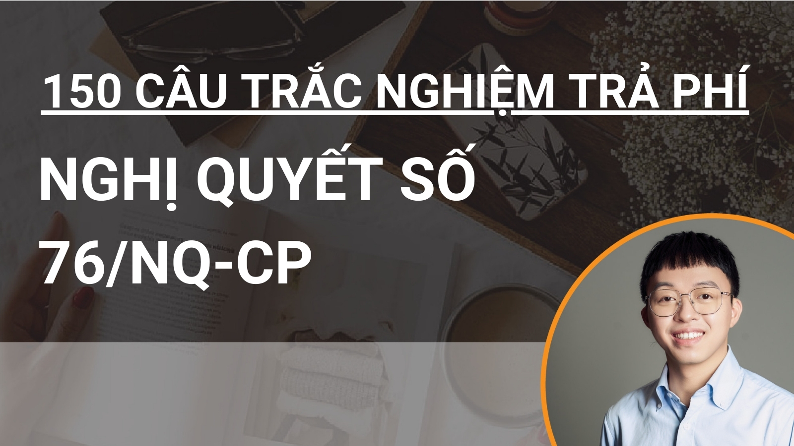 150 câu trắc nghiệm trả phí Nghị quyết số 76/NQ-CP Ban hành Chương trình tổng thể cải cách hành chính nhà nước giai đoạn 2021 - 2030